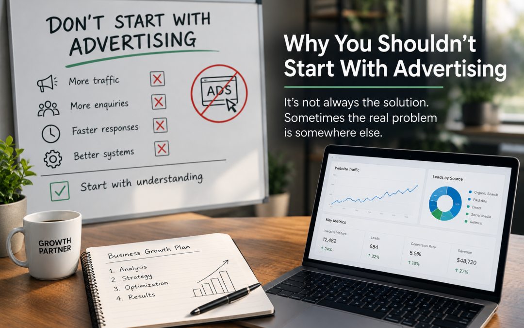 Why You Shouldn’t Start With Advertising